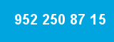 952 250 87 15 952 250 87 15